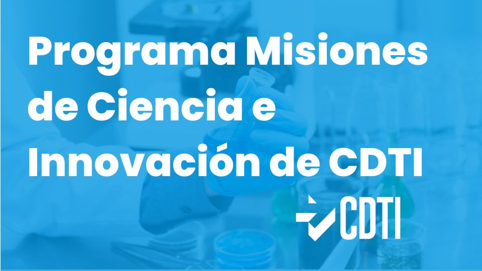 Programa Misiones de Ciencia e Innovación de CDTI