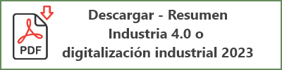 Resumen 7E_Resumen Industria 4.0 o digitalización industrial 2023