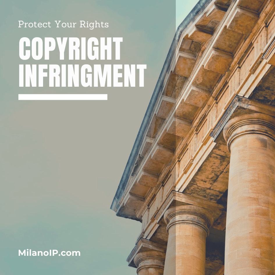 Copyright Infringement -Protect Your Rights - Mlano IP