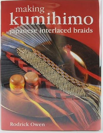 Cover of Rodrick Owen's Making Kumihimo - Japanese Interlaced Braids
