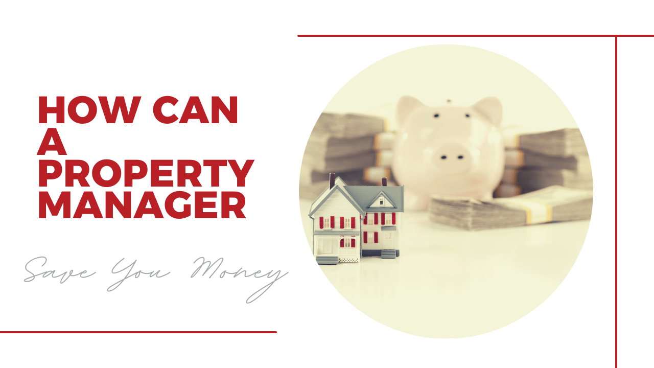 How Can a Property Manager Save You Money - Article Banner