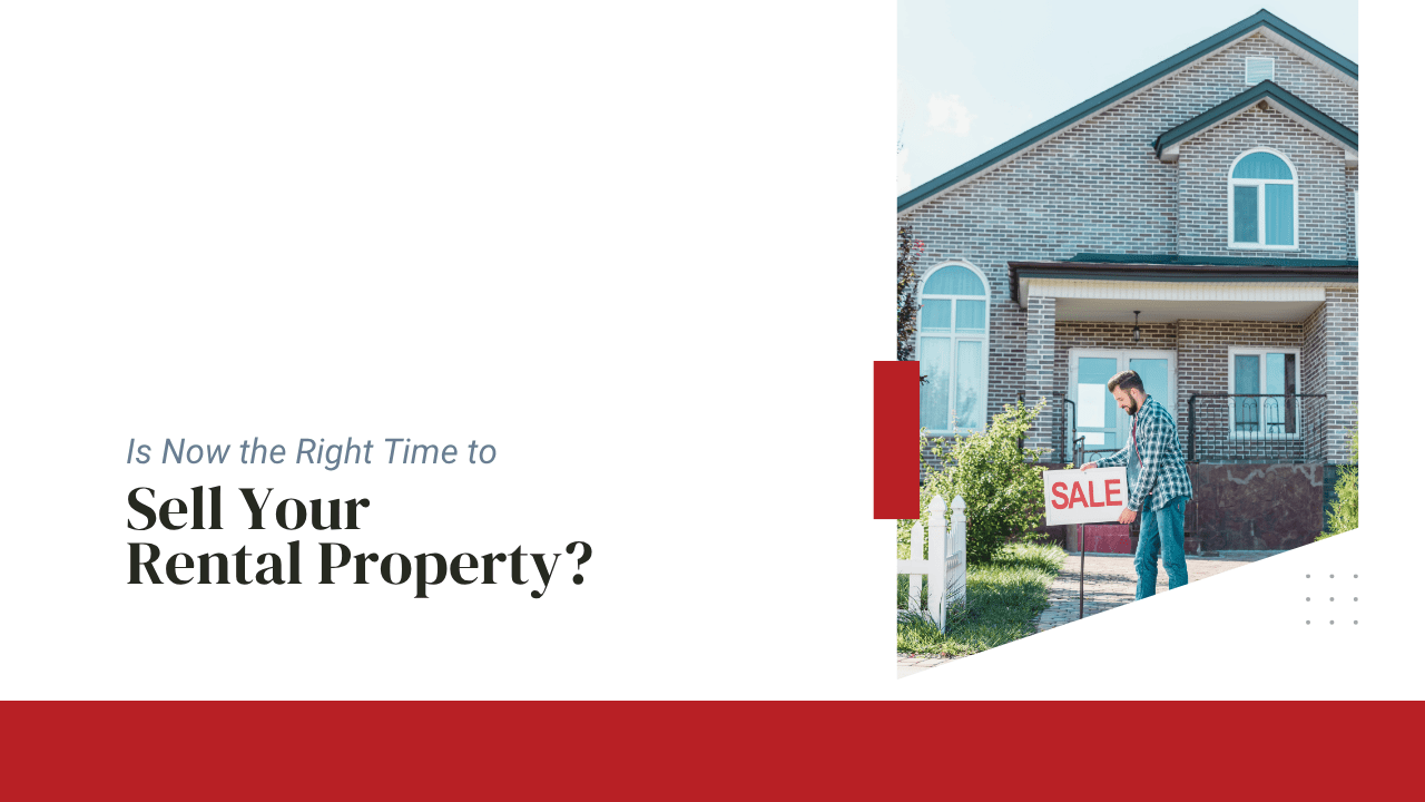 Is Now the Right Time to Sell Your Rental Property? - Article Banner