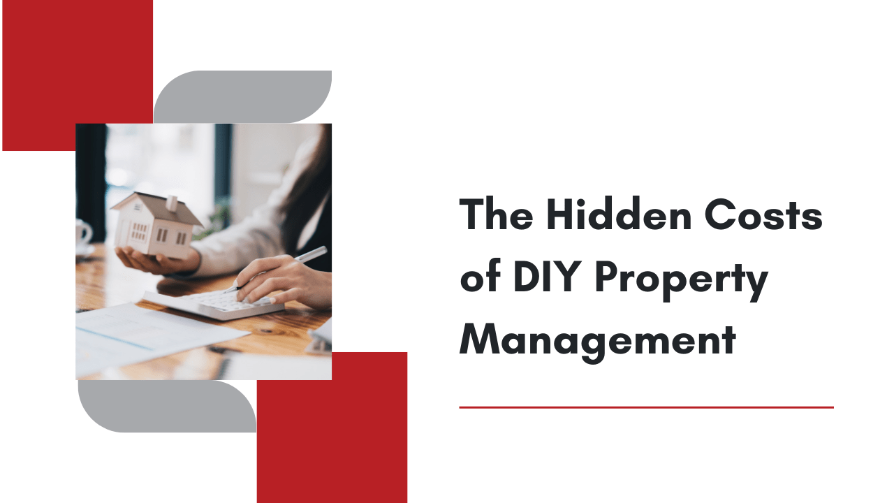 The Hidden Costs of DIY Property Management  