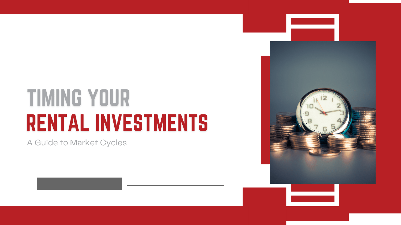 Timing Your Rental Investments: A Guide to Market Cycles - Article Banner