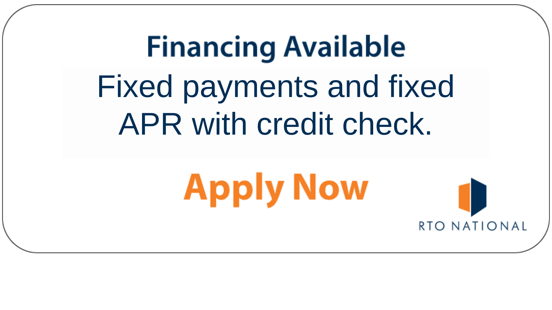 Financing -  Fixed payments and fixed APR with Credit Check