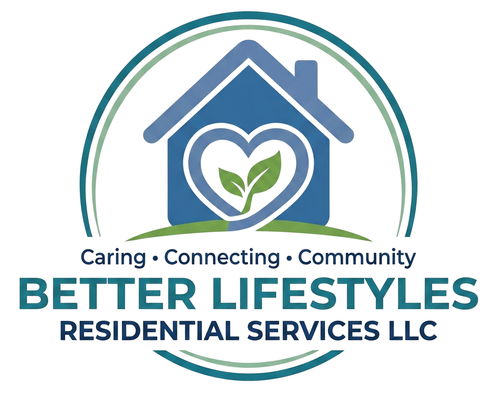 Better Lifestyles Residential Services LLC logo with blue house and green leaf, “Caring • Connecting • Community” text