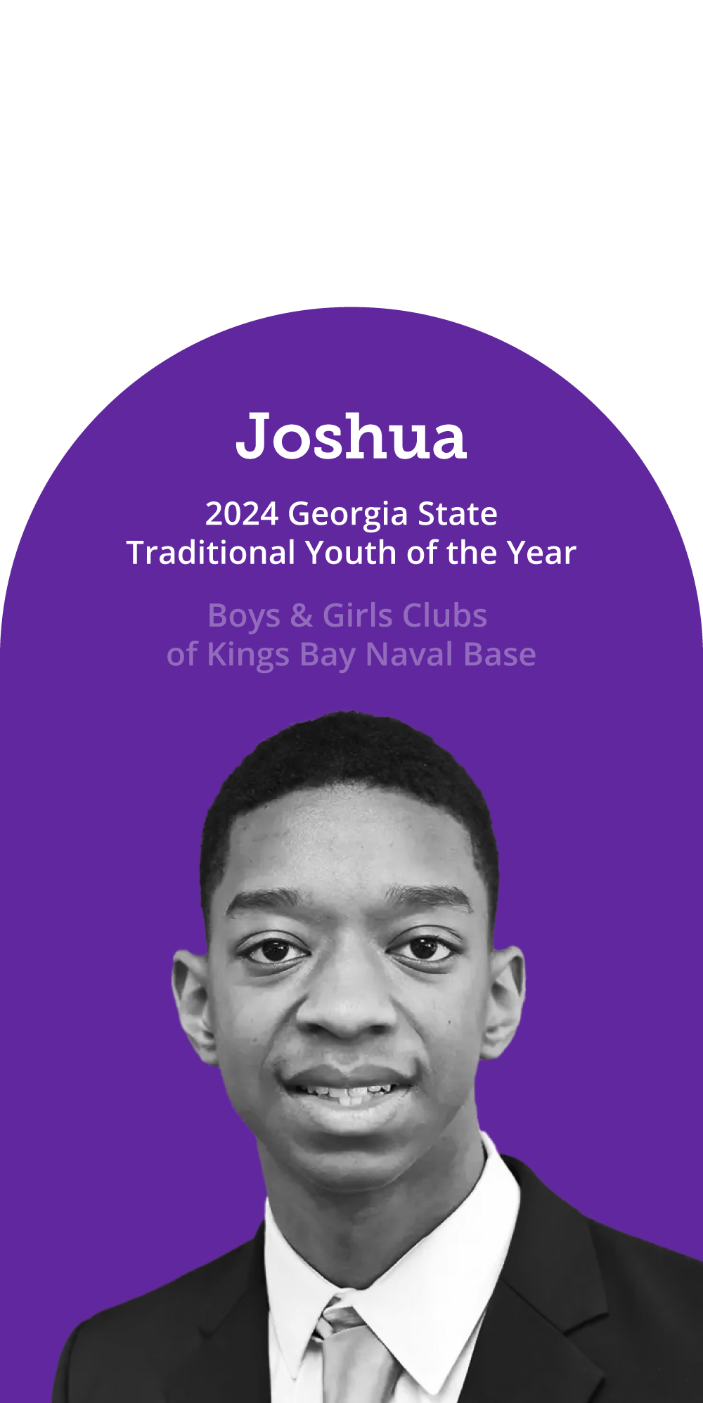 Joshua - 2024 Georgia State Traditional Youth of the Year - Boys & Girls Clubs of Kings Bay Naval Base