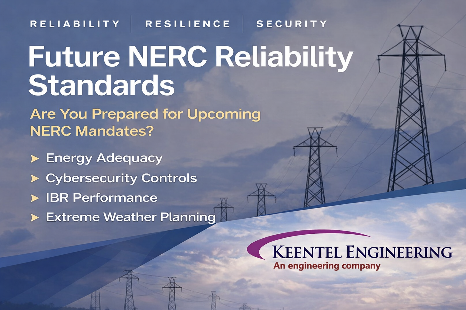 Future NERC reliability standards for power grid and cybersecurity by Keentel Engineering