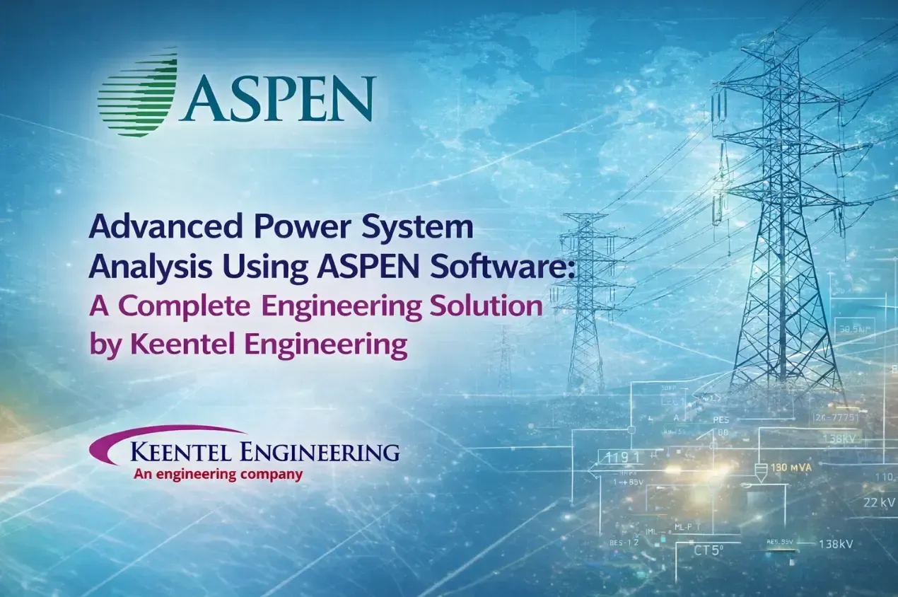 ASPEN power system analysis by Keentel Engineering for efficient electrical grid optimization.