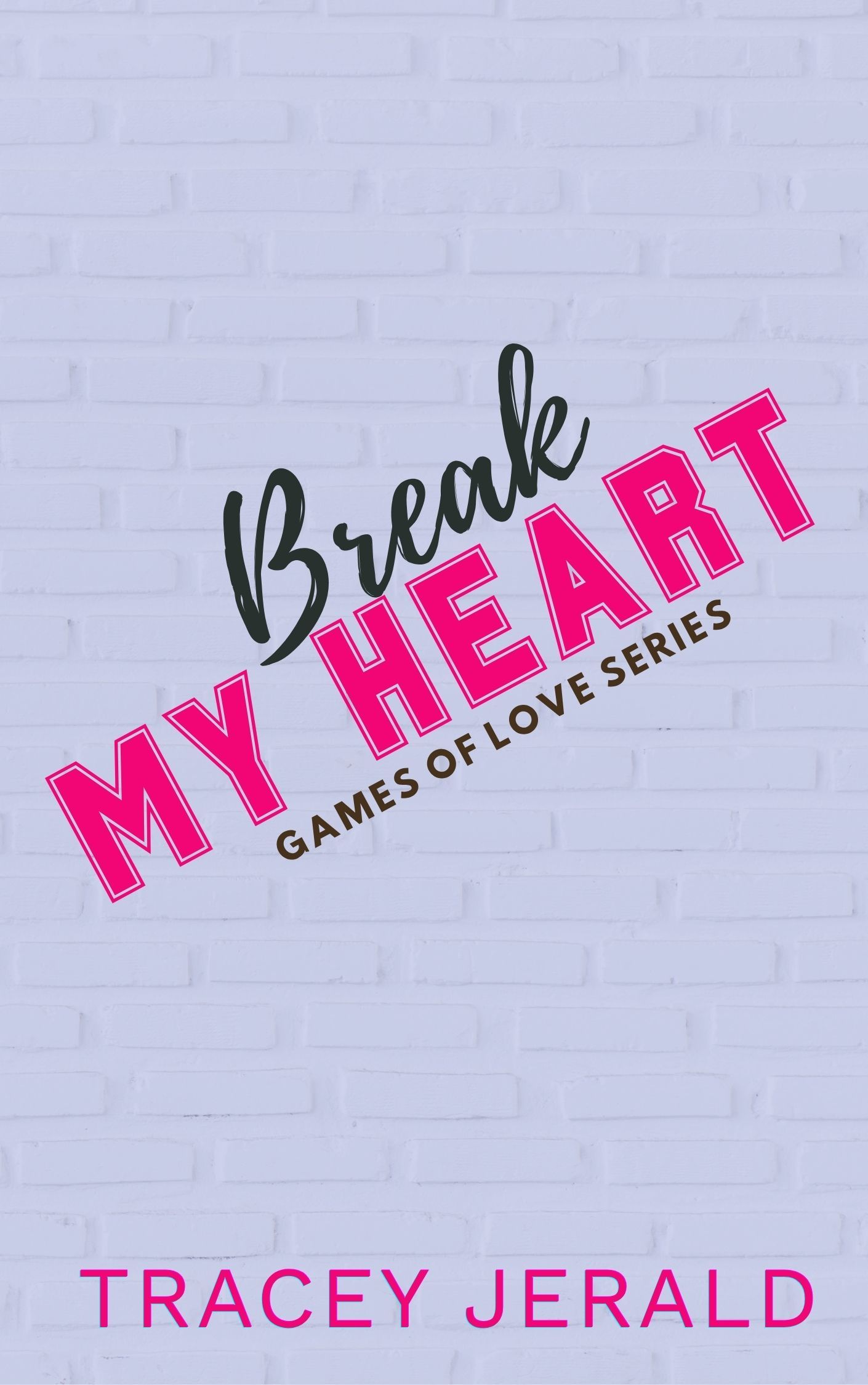 Cover placeholder for Break My Heart