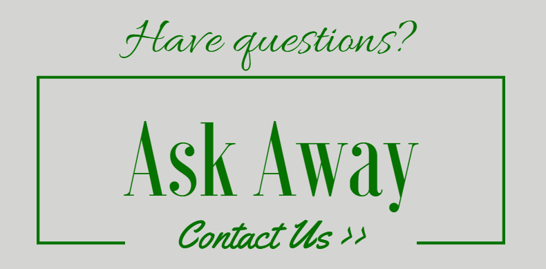 A sign that says `` have questions ? ask away contact us ''