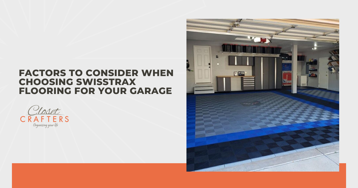 Factors to Consider When Choosing Swisstrax Flooring for Your Garage