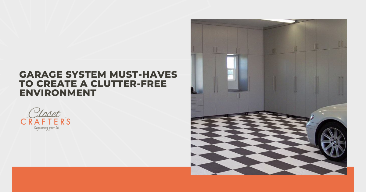 Garage System Must-Haves to Create a Clutter-Free Environment