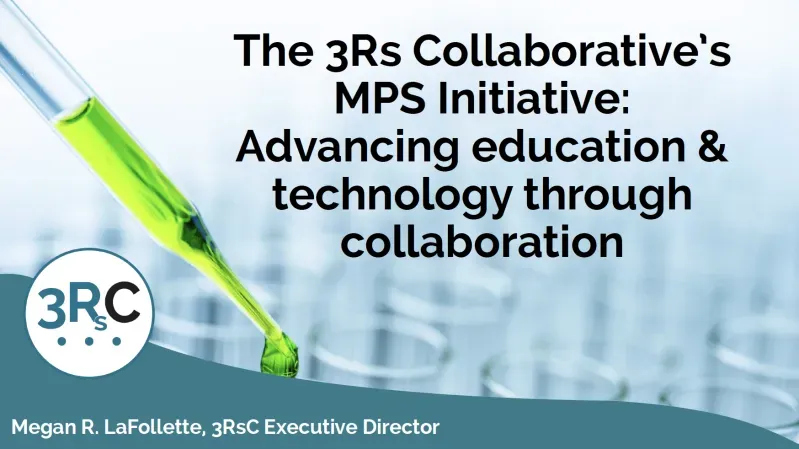 A slide titled The 3Rs Collaborative’s MPS Initiative, featuring a green liquid-filled pipette and the 3RC logo.