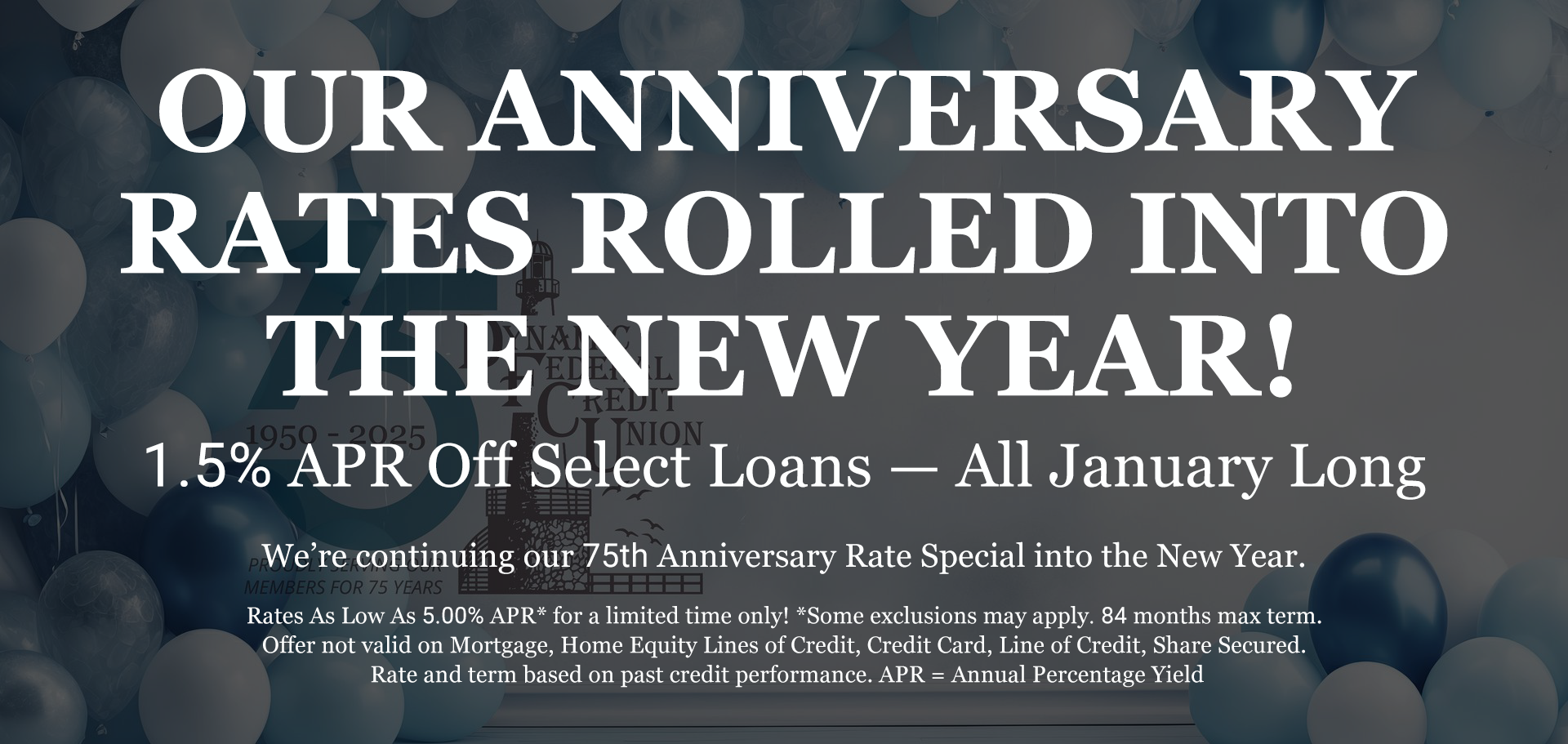 Advert for 75th anniversary. Loan rate reduction:  0.75% APR off, rates as low as 5.03% APR.