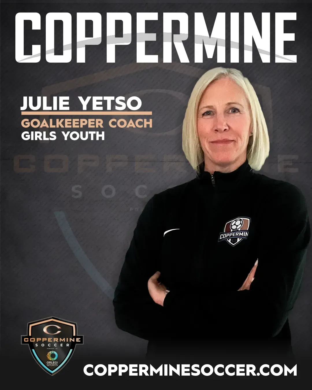 Julie Yetso, Copperminesoccer.com Girls Youth Coach, arms crossed in a black jacket on a Coppermine Soccer poster