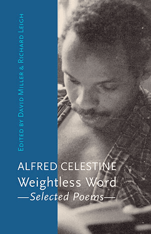 Alfred Celestine  Weightless Word — Selected Poems