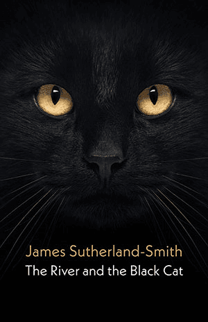 James Sutherland-Smith  The River and the Black Cat