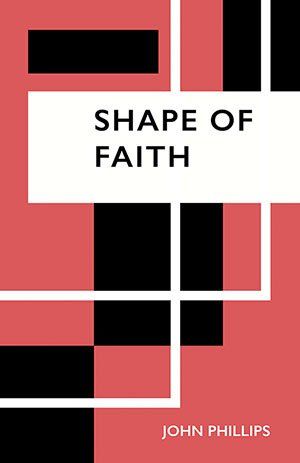John Phillips   Shape of Faith