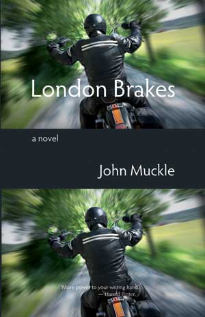 John Muckle London Brakes — a novel