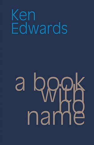 Ken Edwards  a book with no name