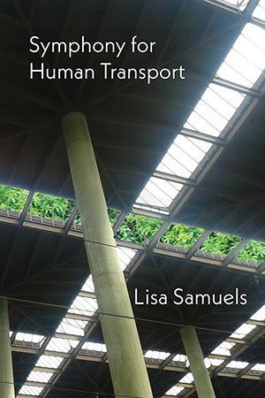 Lisa Samuels  Symphony for Human Transport