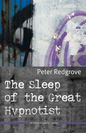 Peter Redgrove: The Sleep of the Great Hypnotist