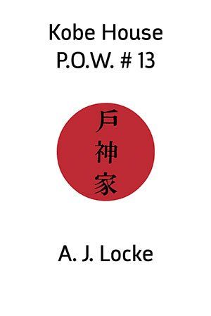 A.J. Locke  Kobe House P.O.W. No. 13