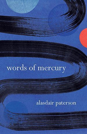 Alasdair Paterson - Words of Mercury