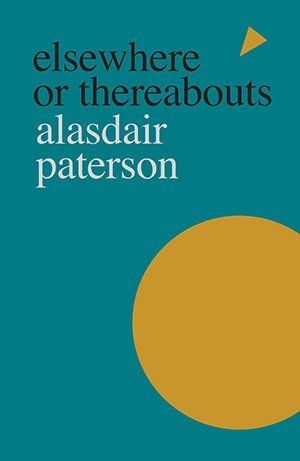 Alasdair Paterson Elsewhere or Thereabouts