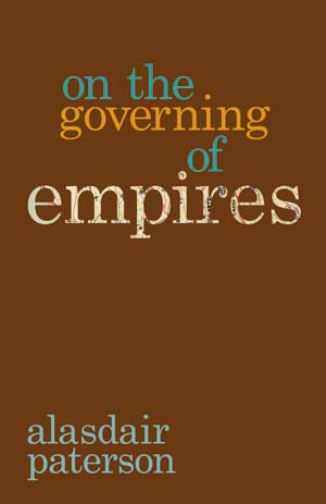 Alasdair Paterson On the Governing of Empires