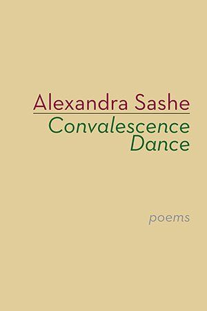 Alexandra Sashe - Convalescence Dance