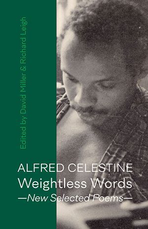 Alfred Celestine - Weightless Words — New Selected Poems