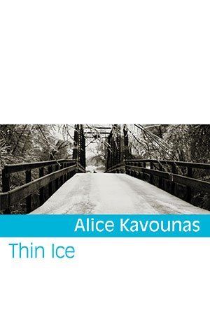 Alice Kavounas Thin Ice
