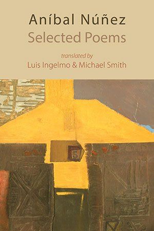 Aníbal Núñez Selected Poems