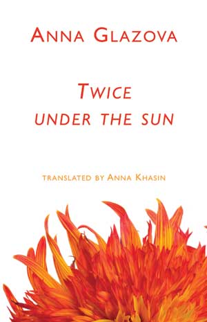 Anna Glazova: Twice under the Sun