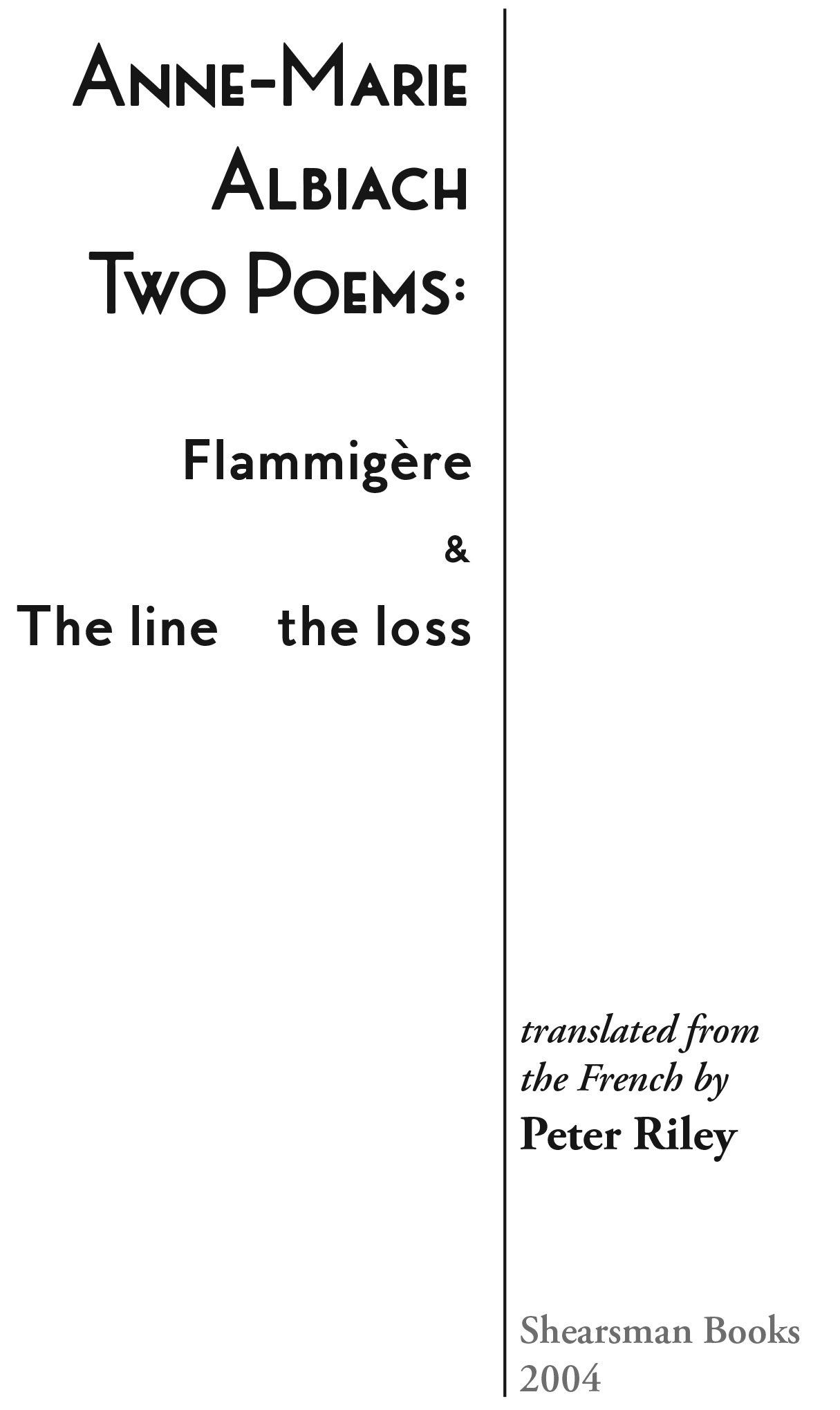 Anne-Marie Albiach: Two Poems: Flammigère and The line . . . the loss