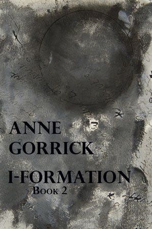 Anne Gorrick I-Formation (Book 2)