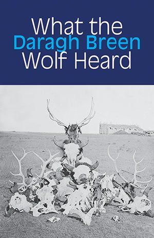 Daragh Breen  What the Wolf Heard