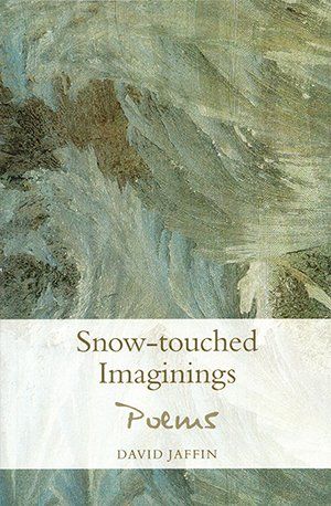 David Jaffin - Snow-touched Imaginings