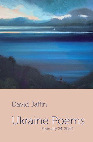 David Jaffin - Ukraine Poems