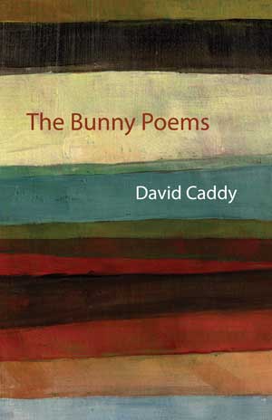 David Caddy The Bunny Poems