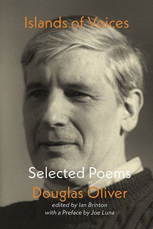 Douglas Oliver - Selected Poems