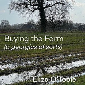 Eliza O'Toole - Buying the Farm