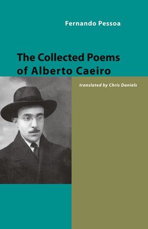 Fernando Pessoa The Collected Poems of Alberto Caeiro
