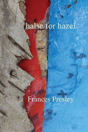 Frances Presley  halse for hazel