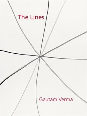 Gautam Verma: The Lines