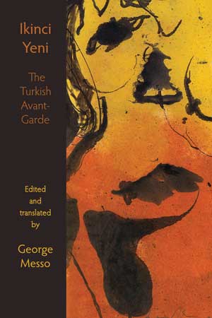 George Messo (ed.) Ikinci Yeni — The Turkish Avant-Garde