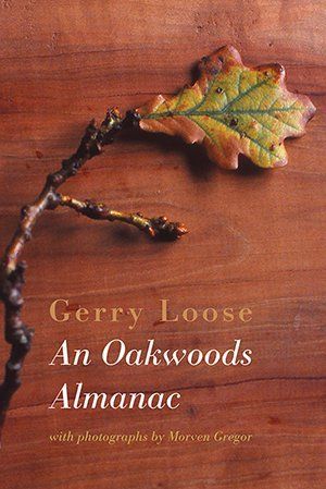 Gerry Loose  An Oakwoods Almanac