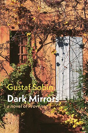 Gustaf Sobin - Dark Mirrors